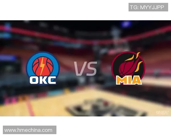 2021年NBA雷霆对阵热火精彩回顾与赛后分析
